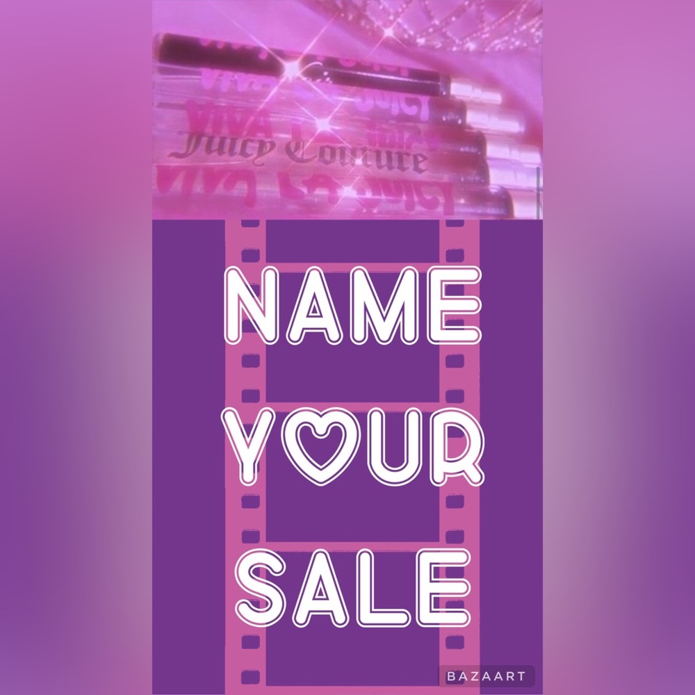 NAME YOUR SALE !